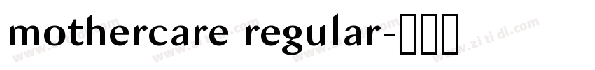 mothercare regular字体转换 mothercare regular字体转换